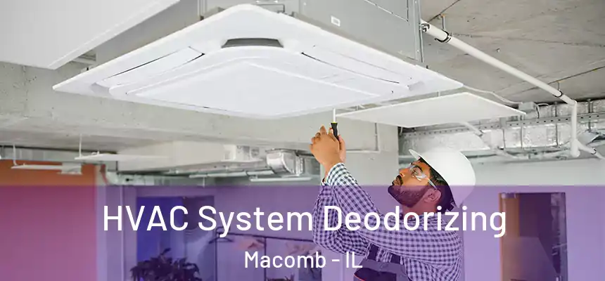  HVAC System Deodorizing Macomb - IL