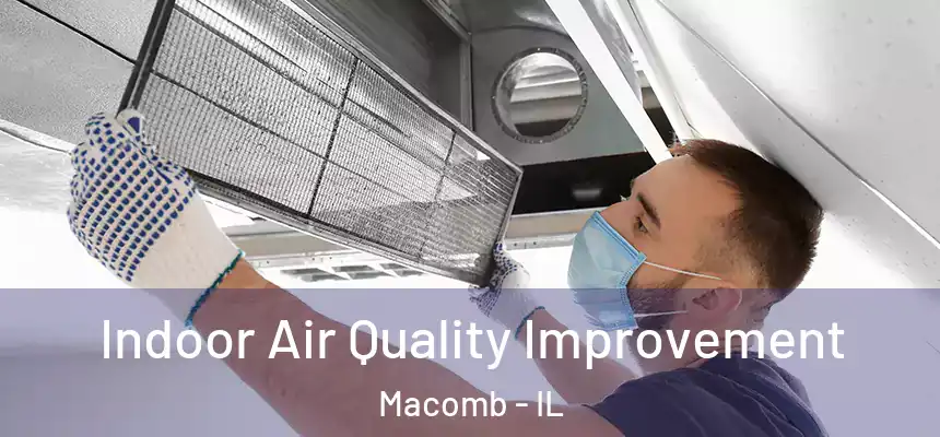  Indoor Air Quality Improvement Macomb - IL